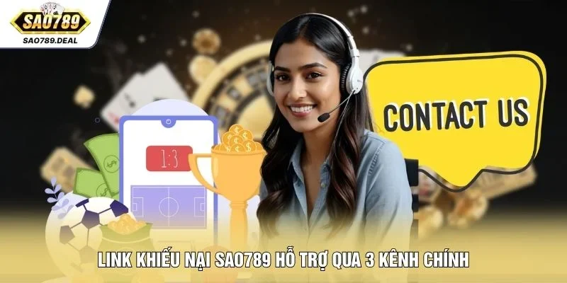 Link Khiếu Nại SAO789 Chính Thức, Gửi Lỗi Nhanh An Toàn 1 Link khiếu nại SAO789 hỗ trợ qua 3 kênh chính